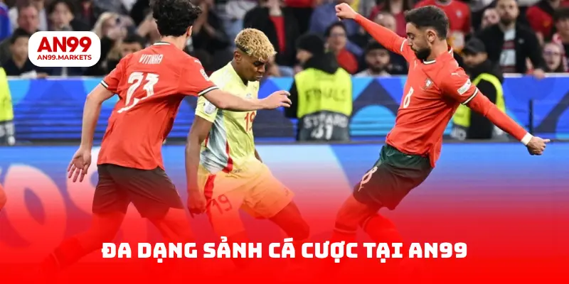Đa dạng sảnh cá cược tại AN99