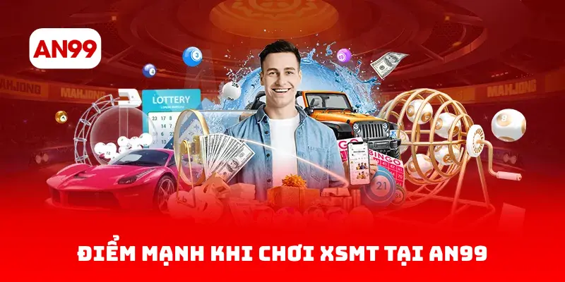 Điểm Mạnh Khi Chơi XSMT Tại AN99