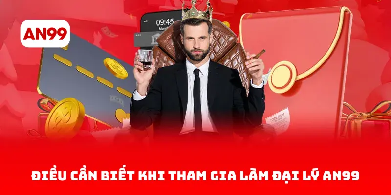 Điều Cần Biết Khi Tham Gia Làm Đại Lý AN99