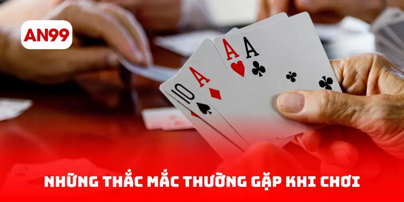 Những Thắc Mắc Thường Gặp Khi Chơi
