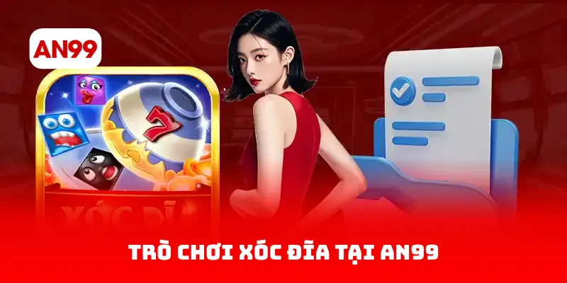 Trò chơi xóc đĩa tại AN99